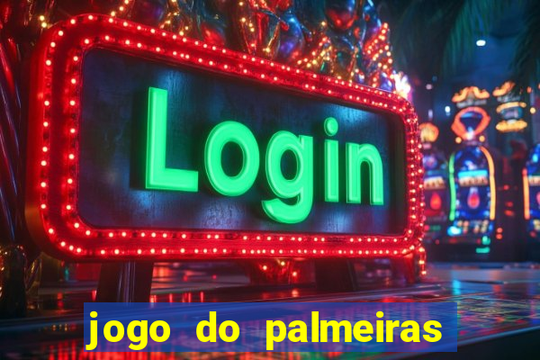 jogo do palmeiras ao vivo gratis